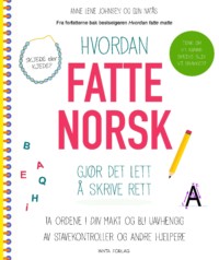 HVORDAN FATTE NORSK